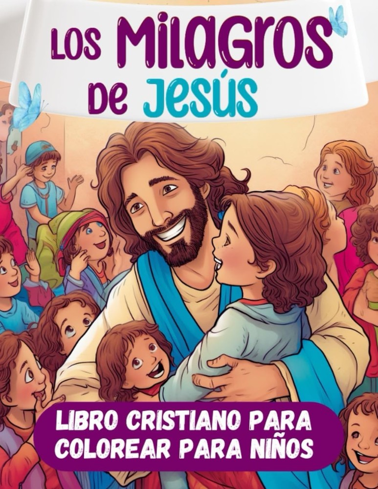 Los milagros de Jesús Libro Cristiano para colorear para niños: 60 + páginas par