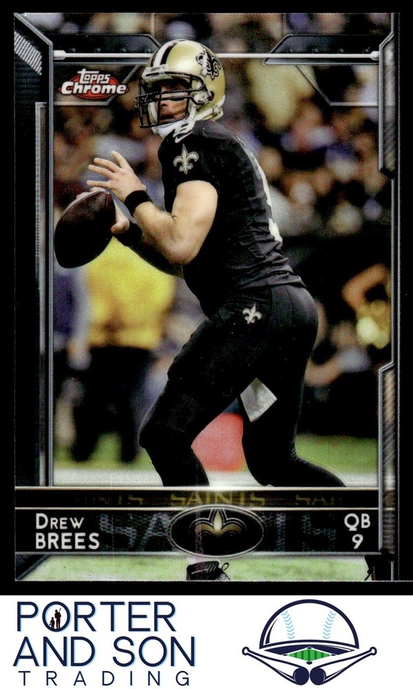 Drew Brees 2015 Topps Chrome #12 New Orleans Saints