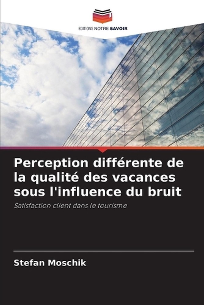 Perception diffrente de la qualit des vacances sous l'influence du bruit by Stef
