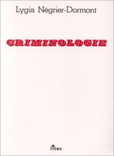 Criminologie (French Edition) By Lygia Negrier-Dormont
