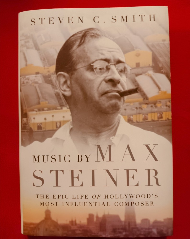 NEW, Music By Max Steiner The Epic Life Of Hollywood's Most Influential Composer