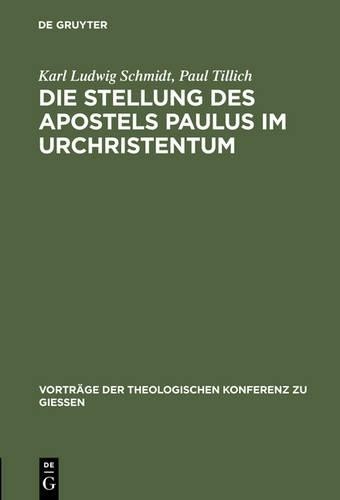 Karl Ludwig Schmidt Paul  Die Stellung des Apostels Paulus im Urchri (Hardback)