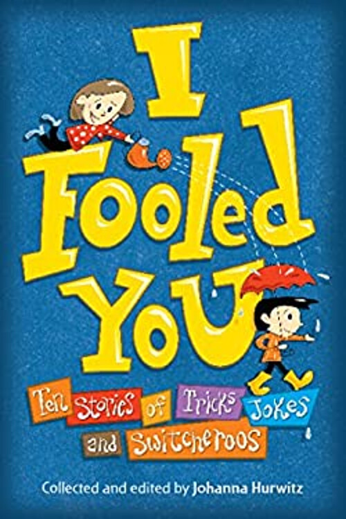 I Fooled You : Ten Stories of Tricks, Jokes and Switcheroos Paper