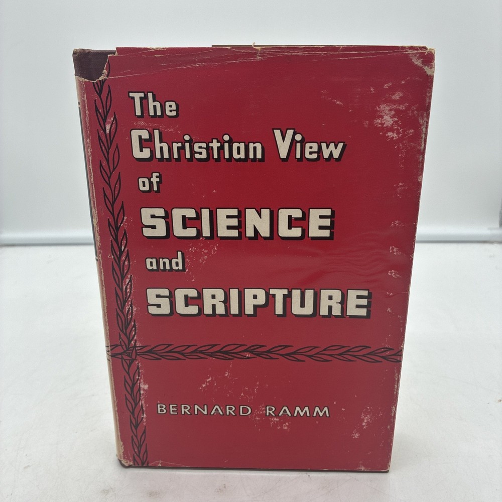The Christian View of Science and Scripture Bernard Ramm HC First Edition 1954