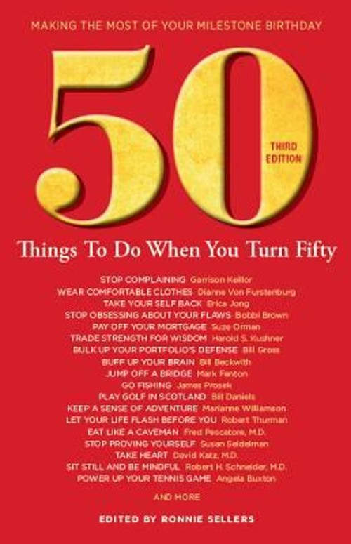 50 Things to Do When You Turn 50 : Making the Most of Your MilestFree US Delivery | ISBN:1416246371