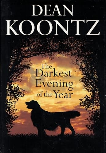 The Darkest Evening of the Year, Koontz, Dean R.
