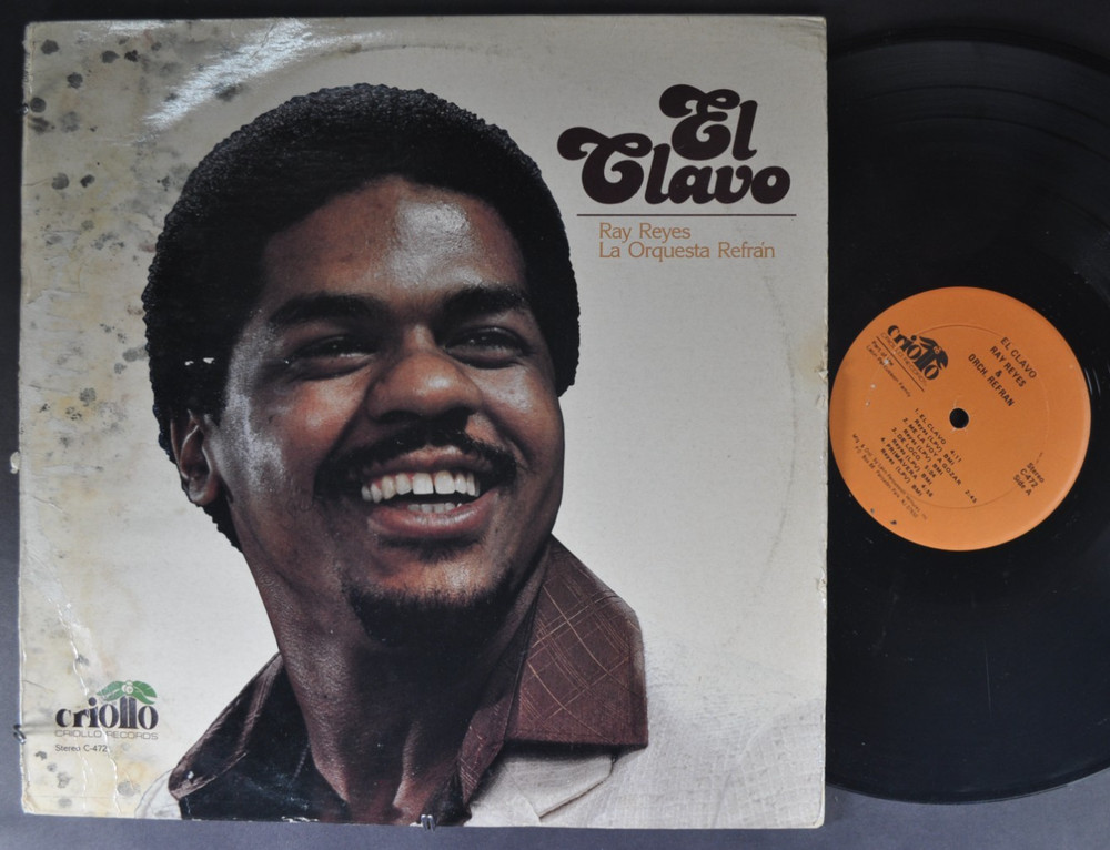 RAY REYES LA ORQ. REFRAN El Clavo LATIN LP CRIOLLO ORIGINAL SALSA