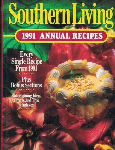 Southern Living 1991 Annual Recipes (Southern Living Annual Recipes) by , Very G