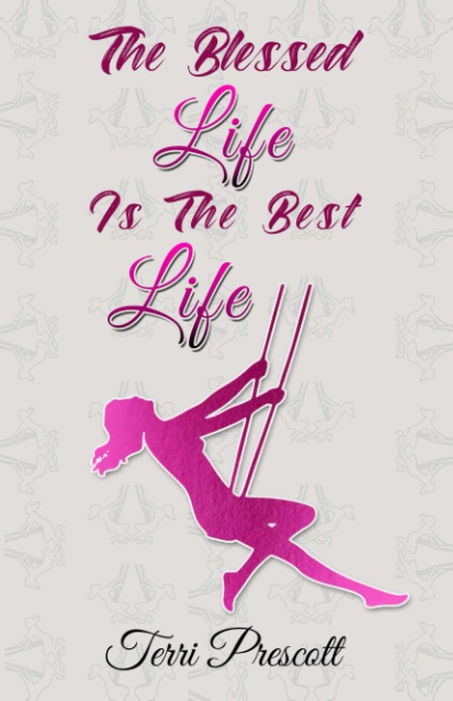 The Blessed Life: Is The Best Life