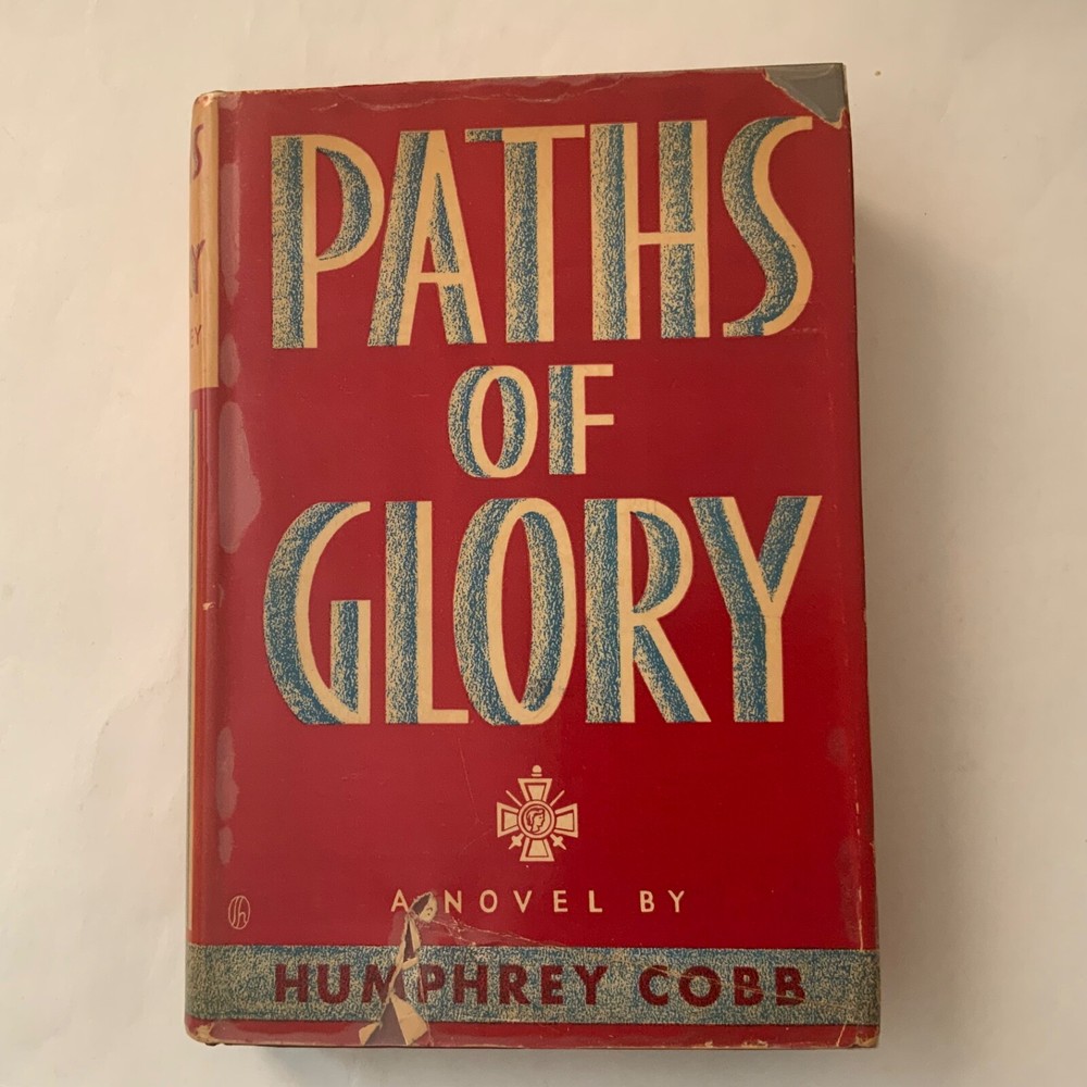 Paths Of Glory by Humphrey Cobb 1935 Viking, 1st edition Very Good+ / Fair only