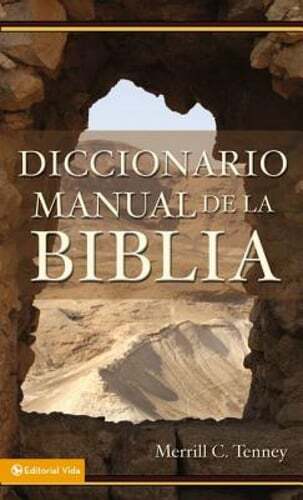 Diccionario manual de la Biblia by Merrill C Tenney: New