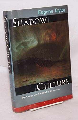 Shadow Culture: Psychology and - Hardcover, by Taylor Eugene - Very Good g