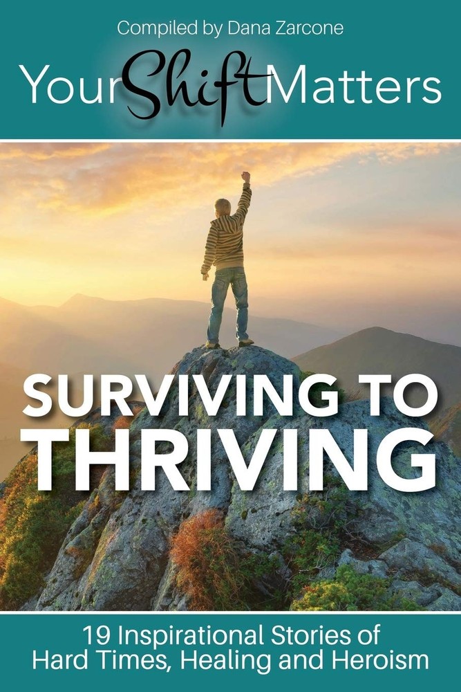 Your Shift Matters: Surviving to Thriving by Zarcone