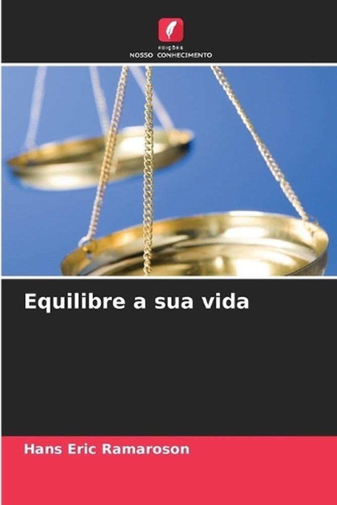 Equilibre a sua vida by Hans Eric Ramaroson (Portuguese) Paperback Book