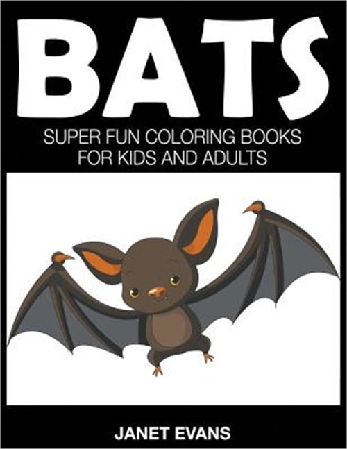 Bats: Super Fun Coloring Books for Kids and Adults (Paperback or Softback)