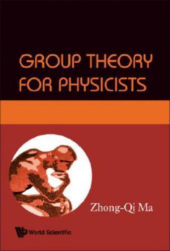 Group Theory for Physicists, Ma, Zhong-Qi, Very Good Book