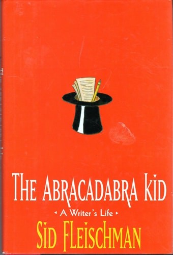 The Abracadabra Kid: A Writer's Life by Fleischman, Sid, Acceptable Book-image