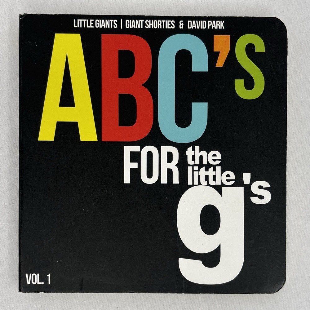 ABC's For the little g's David Park Little Giants Giant Shorties