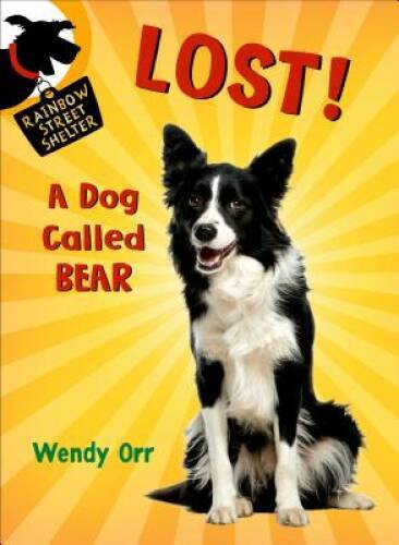 Lost Dog Called Bear: Rainbow Street Shelter - Good Condition Paperback