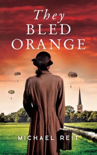 They Bled Orange by Michael Reit: New