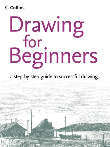 Drawing for Beginners by Partington, Peter,Patenall, Philip,Robertson, Bruce,Coo