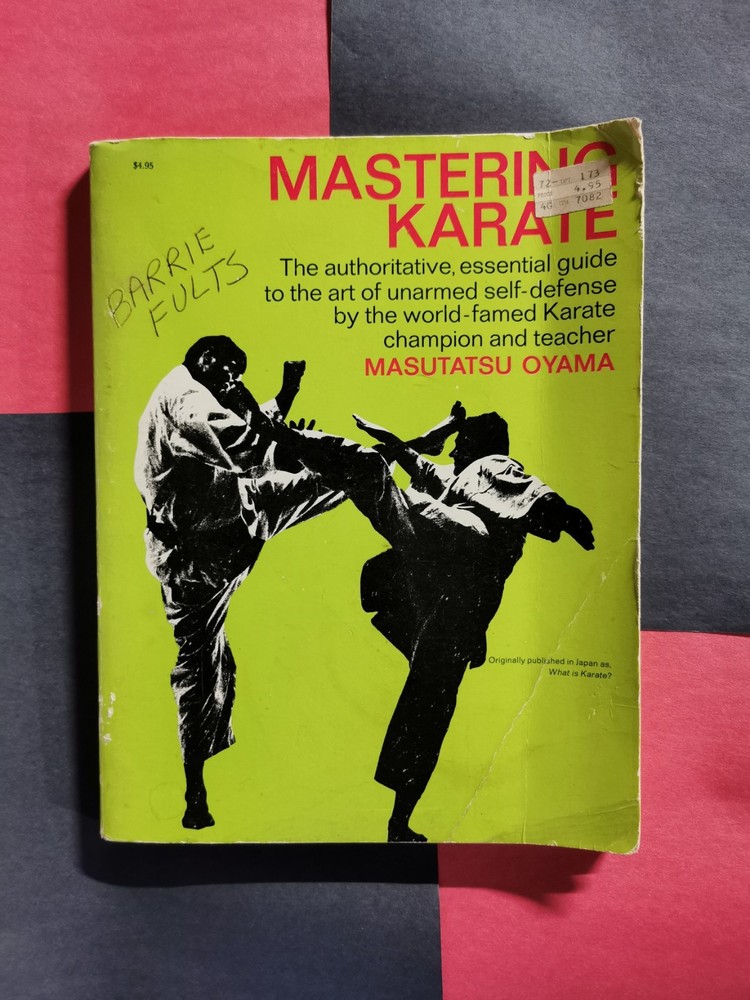 The Authoritative Essential Guide To MASTERING KARATE by Masutatsu Oyama 1974 PB
