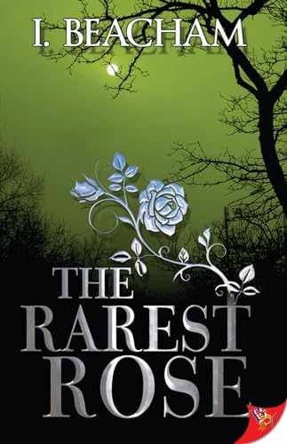 The Rarest Rose - Paperback, by Beacham I. - Very Good