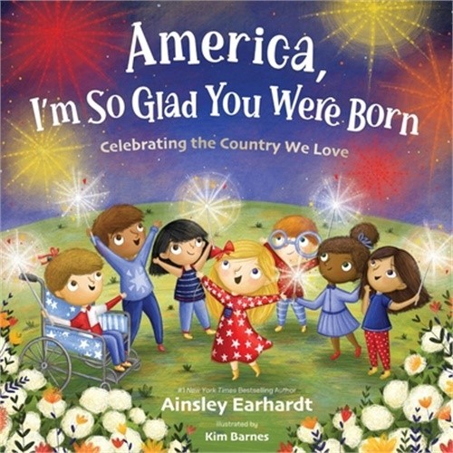 America, I'm So Glad You Were Born: Celebrating the Country We Love (Hardback or