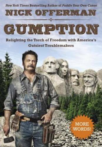Gumption: Relighting the Torch of Freedom with America's Gutsiest Troubl - GOOD
