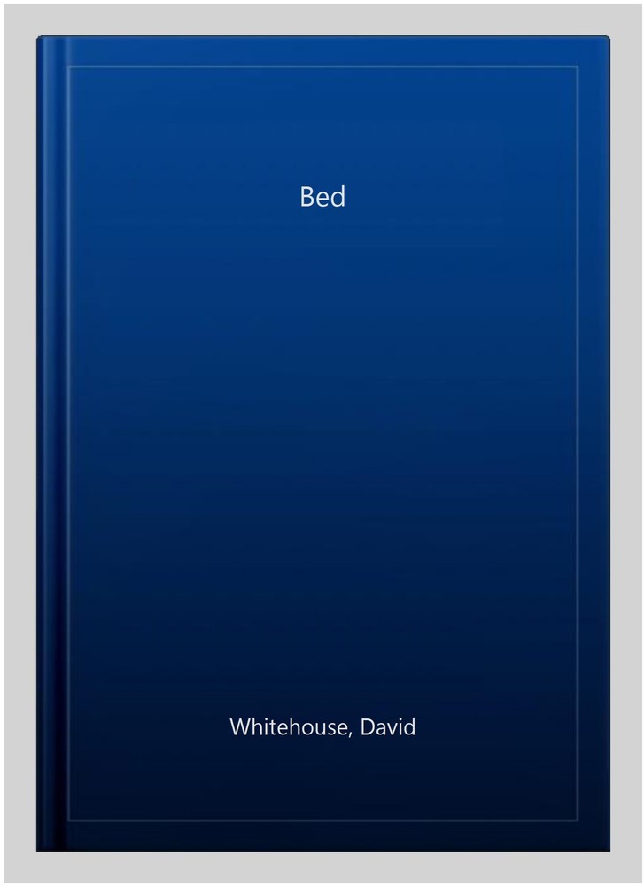 Bed, Paperback by Whitehouse, David, Like New Used, Free shipping in the US