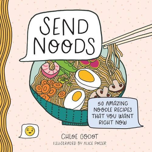 Chloe Godot Send Noods (Hardback)Another great item from Rarewaves USA | Free delivery!