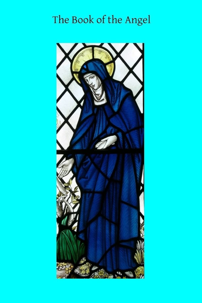 The Book of the Angel (The Prophecies and Revelations of Saint Bridget)