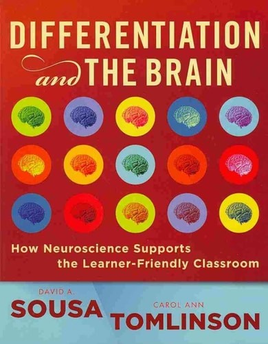 Differentiation and the Brain: How Neuroscience Supports the Learner-Friendly Cl