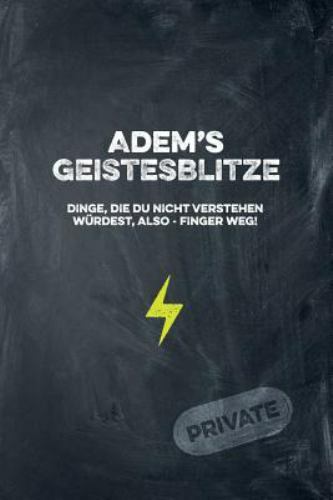 Adem's Geistesblitze - Dinge, die du nicht verstehen würdest, also - Finger w...