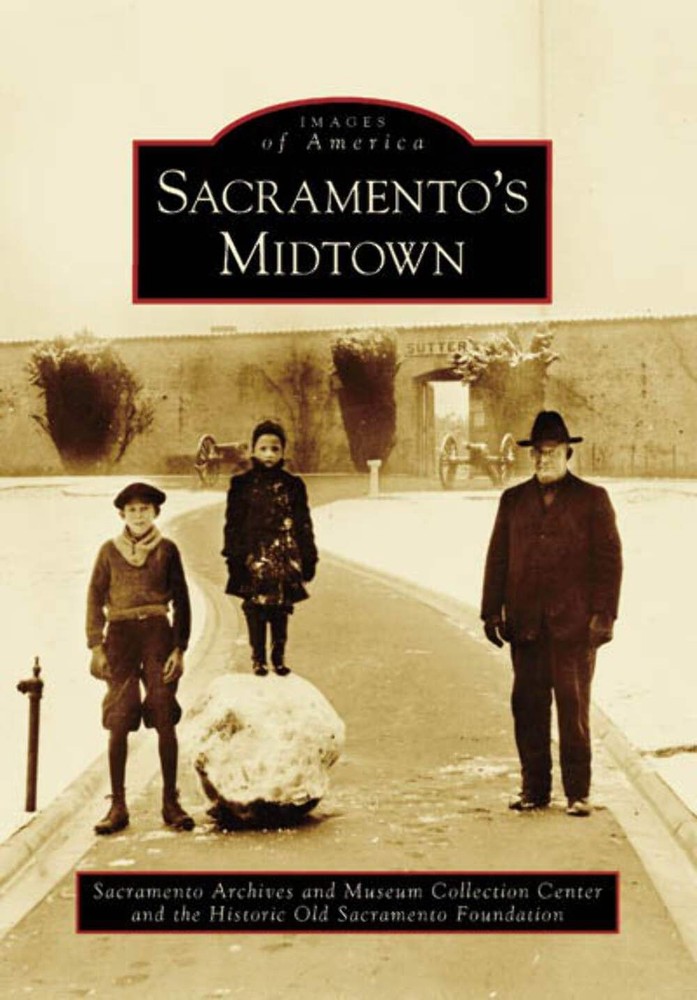 NEW Arcadia Publishing Sacramento's Midtown, CA 9780738546568 Images of America