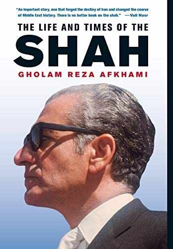 The Life and Times of the Shah - Hardcover, by Afkhami Gholam Reza - Very Good b