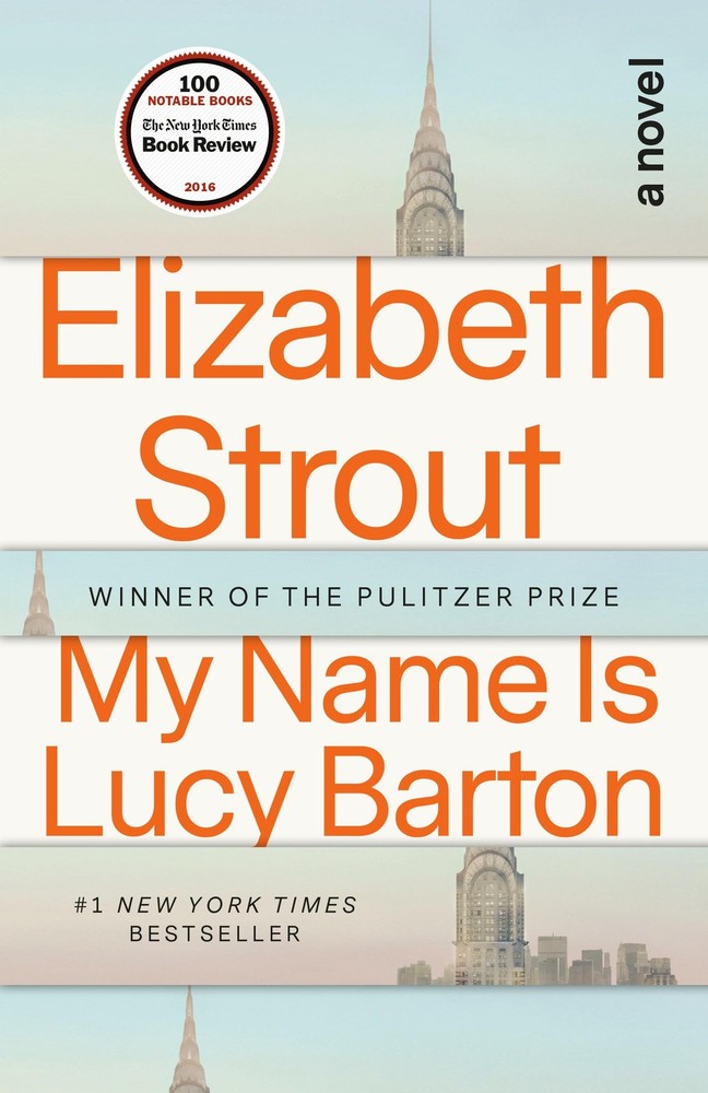 My Name Is Lucy Barton: A Novel - paperback Strout, Elizabeth