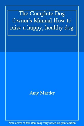 The Complete Dog Owner's Manual By Amy Marder. 9781740893138