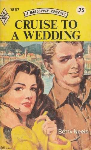 Cruise to a Wedding (Harlequin - Paperback, by betty-neels - Acceptable n