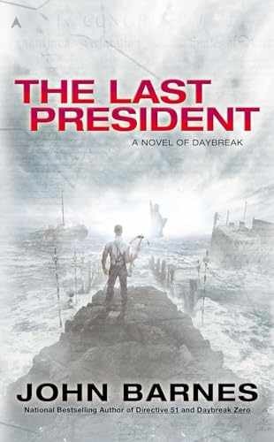 The Last President (A Novel of Daybreak) - Paperback, by Barnes John - Very Good