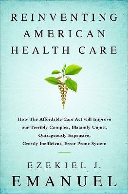 Reinventing American Health Care: How - 1610395425, Ezekiel J Emanuel, paperback
