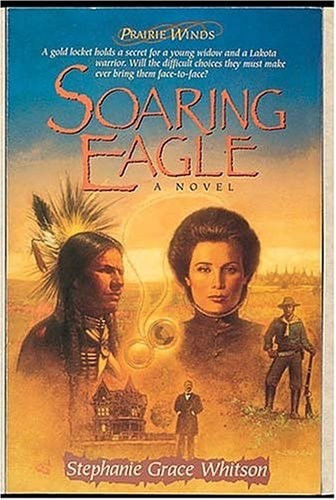 Soaring Eagle (Prairie Winds Series #2) by Whitson, Stephanie Grace, Acceptable