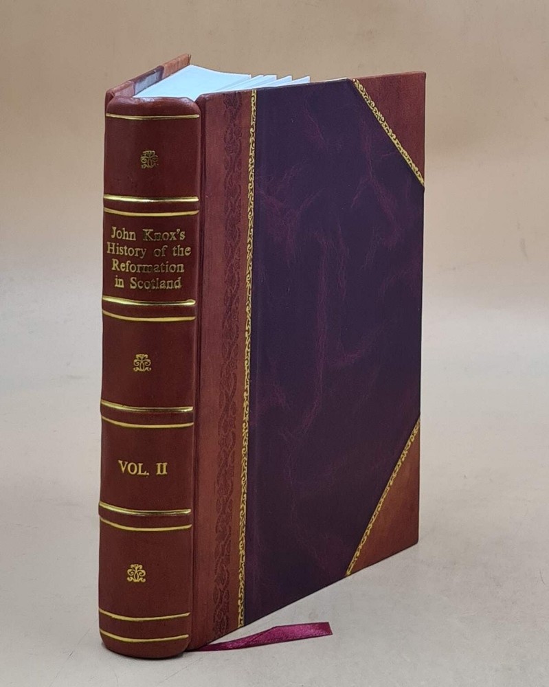 History of the Reformation in Scotland, edited by William Croft  [Leather Bound]