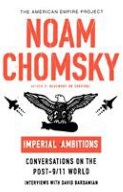 Imperial Ambitions : Conversations on the Post-9/11 World PaperbaFree US Delivery | ISBN:080507967X
