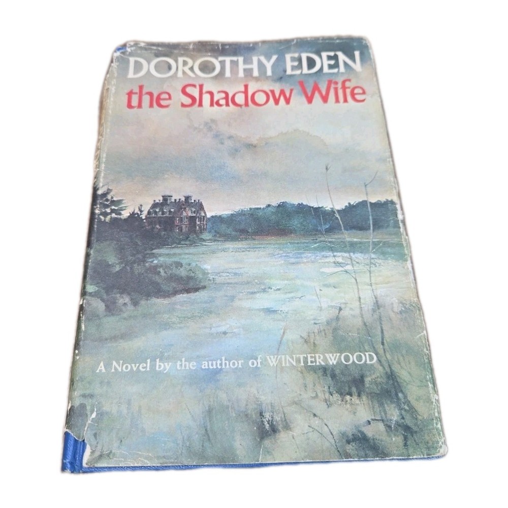 The Shadow Wife, By Dorothy Eden 1968 HC/DJ fiction novel, BCE