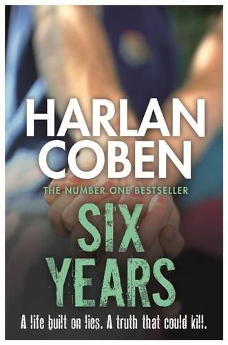 Six Years By Harlan Coben. 9781409103943