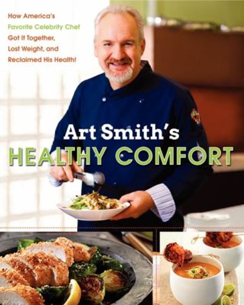 Art Smith's Healthy Comfort : How America's Favorite Celebrity ChFree US Delivery | ISBN:0062217771