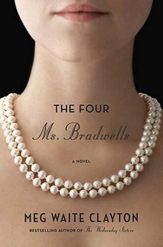 The Four Ms. Bradwells by Meg Waite Clayton: Used