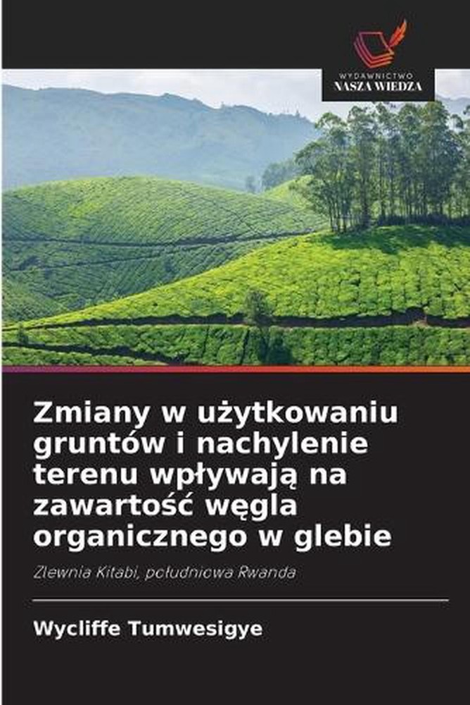 Zmiany w uytkowaniu gruntw i nachylenie terenu wplywaj na zawartoc wgla organicz