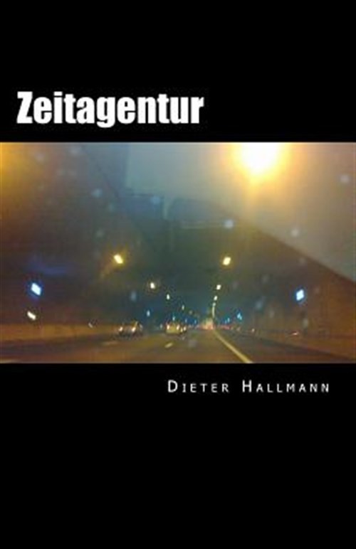 Zeitagentur, Paperback by Hallmann, Dieter, Brand New, Free shipping in the US